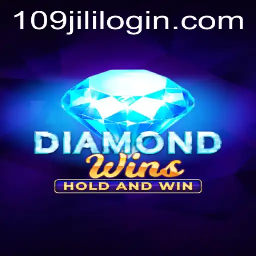 Discover the Excitement of DiamondWins 109jili: A Comprehensive Guide