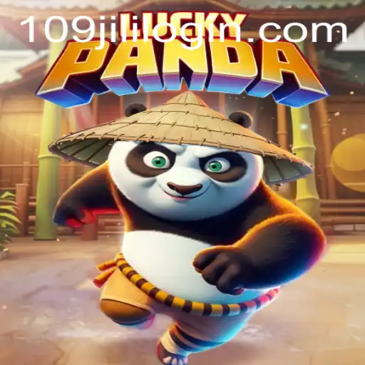 Explore the Vibrant World of LuckyPanda: A Gaming Adventure with 109jili